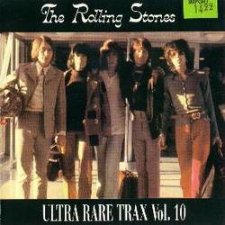 The Rolling Stones : Ultra Rare Trax Vol. 10